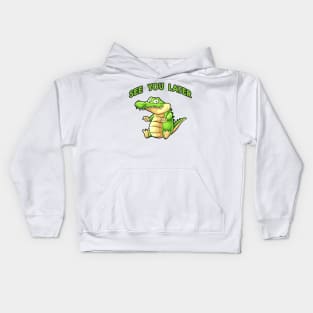 see you later Alligator Kids Hoodie